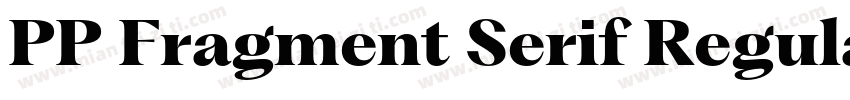PP Fragment Serif Regular字体转换